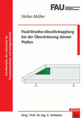 Müller |  Fluid-Struktur-Akustik-Kopplung bei der Überströmung dünner Platten | Buch |  Sack Fachmedien