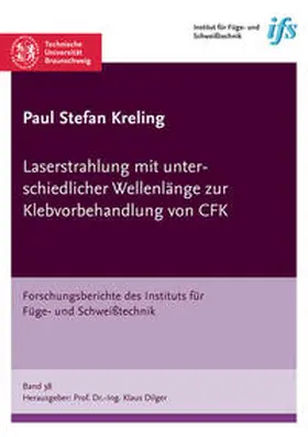 Kreling |  Laserstrahlung mit unterschiedlicher Wellenlänge zur Klebvorbehandlung von CFK | Buch |  Sack Fachmedien