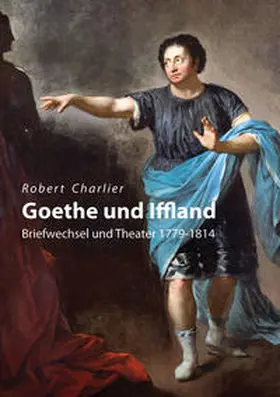 Charlier |  Goethe und August Wilhelm Iffland | Buch |  Sack Fachmedien