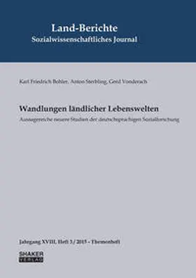 Vonderach / Sterbling / Bohler |  Land-Berichte. Sozialwissenschaftliches Journal. Jahrgang XVIII, Heft 3/2015 - Themenheft | Buch |  Sack Fachmedien