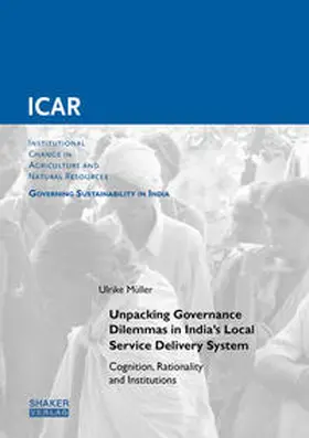 Müller |  Unpacking Governance Dilemmas in India’s Local Service Delivery System | Buch |  Sack Fachmedien