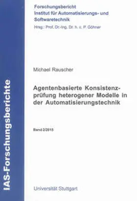 Rauscher |  Agentenbasierte Konsistenzprüfung heterogener Modelle in der Automatisierungstechnik | Buch |  Sack Fachmedien