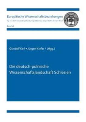 Keil / Kiefer |  Die deutsch-polnische Wissenschaftslandschaft Schlesien | Buch |  Sack Fachmedien
