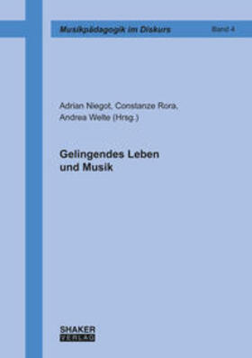 Niegot / Rora / Welte |  Gelingendes Leben und Musik | Buch |  Sack Fachmedien