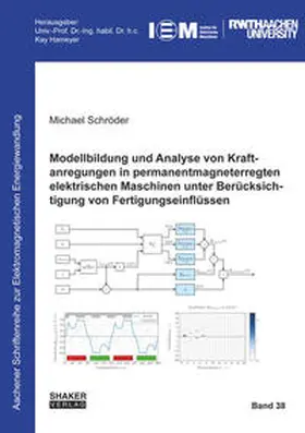 Schröder |  Modellbildung und Analyse von Kraftanregungen in permanentmagneterregten elektrischen Maschinen unter Berücksichtigung von Fertigungseinflüssen | Buch |  Sack Fachmedien