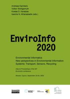 Kamilaris / Wohlgemuth / Karatzas |  Environmental Informatics: New perspectives in Environmental Information Systems: Transport, Sensors, Recycling | Buch |  Sack Fachmedien