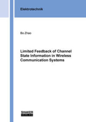 Zhao |  Limited Feedback of Channel State Information in Wireless Communication Systems | Buch |  Sack Fachmedien