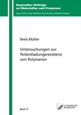 Müller |  Untersuchungen zur Teilentladungsresistenz von Polymeren | Buch |  Sack Fachmedien