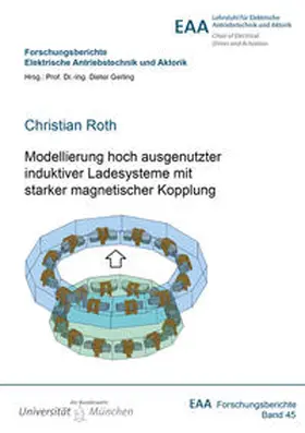 Roth |  Modellierung hoch ausgenutzter induktiver Ladesysteme mit starker magnetischer Kopplung | Buch |  Sack Fachmedien