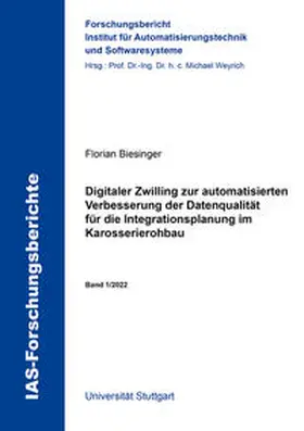 Biesinger |  Digitaler Zwilling zur automatisierten Verbesserung der Datenqualität für die Integrationsplanung im Karosserierohbau | Buch |  Sack Fachmedien