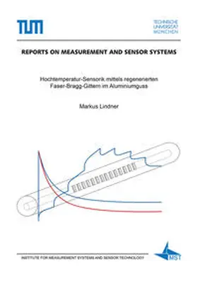 Lindner |  Hochtemperatur-Sensorik mittels regenerierten Faser-Bragg-Gittern im Aluminiumguss | Buch |  Sack Fachmedien