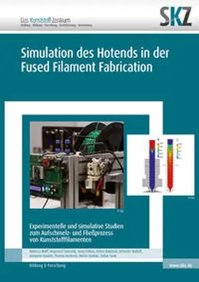 SKZ – Das Kunststoff-Zentrum / Wolff / Bastian |  Simulation des Hotends in der Fused Filament Fabrication | Buch |  Sack Fachmedien