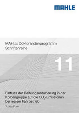 Funk |  Einfluss der Reibungsreduzierung in der Kolbengruppe auf die CO2-Emissionen bei realem Fahrbetrieb | Buch |  Sack Fachmedien