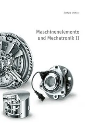 Kirchner / Nordmann |  Maschinenelemente und Mechatronik II | Buch |  Sack Fachmedien