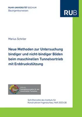 Schröer |  Neue Methoden zur Untersuchung bindiger und nicht-bindiger Böden beim maschinellen Tunnelvortrieb mit Erddruckstützung | Buch |  Sack Fachmedien