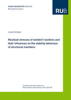 Schaper | Residual stresses of welded I-sections and their influences on the stability behaviour of structural members | Buch | 978-3-8440-9620-0 | sack.de