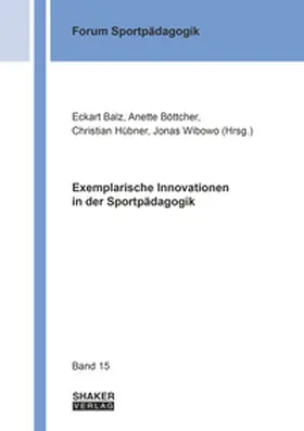 Balz / Böttcher / Hübner |  Exemplarische Innovationen in der Sportpädagogik | Buch |  Sack Fachmedien