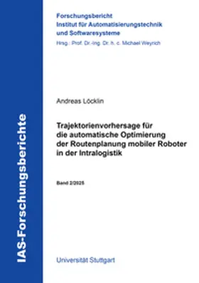 Löcklin |  Trajektorienvorhersage für die automatische Optimierung der Routenplanung mobiler Roboter in der Intralogistik | Buch |  Sack Fachmedien