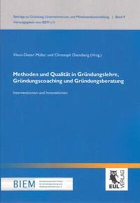 Müller / Diensberg |  Methoden und Qualität in Gründungslehre, Gründungscoaching und Gründungsberatung | Buch |  Sack Fachmedien
