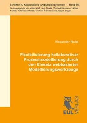 Nolte |  Flexibilisierung kollaborativer Prozessmodellierung durch den Einsatz webbasierter Modellierungswerkzeuge | Buch |  Sack Fachmedien