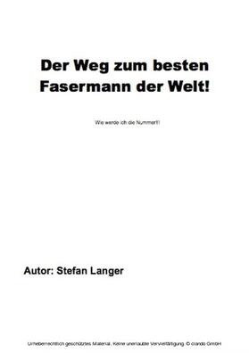 Langer |  Der Weg zum besten Fasermann der Welt | eBook | Sack Fachmedien