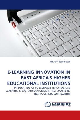 Walimbwa |  E-LEARNING INNOVATION IN EAST AFRICA''S HIGHER EDUCATIONAL INSTITUTIONS | Buch |  Sack Fachmedien