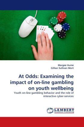 Hume / Sullivan Mort |  At Odds: Examining the impact of on-line gambling on youth wellbeing | Buch |  Sack Fachmedien