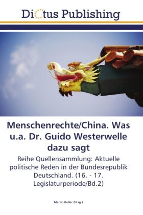 Keller |  Menschenrechte/China. Was u.a. Dr. Guido Westerwelle dazu sagt | Buch |  Sack Fachmedien