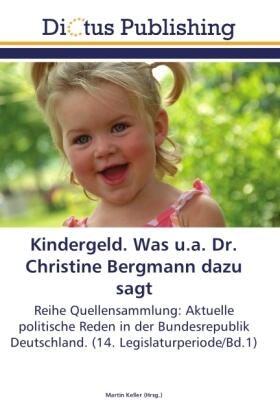 Keller |  Kindergeld. Was u.a. Dr. Christine Bergmann dazu sagt | Buch |  Sack Fachmedien