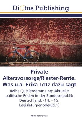 Keller |  Private Altersvorsorge/Riester-Rente. Was u.a. Erika Lotz dazu sagt | Buch |  Sack Fachmedien