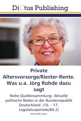 Keller |  Private Altersvorsorge/Riester-Rente. Was u.a. Jörg Rohde dazu sagt | Buch |  Sack Fachmedien