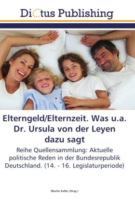 Keller |  Elterngeld/Elternzeit. Was u.a. Dr. Ursula von der Leyen dazu sagt | Buch |  Sack Fachmedien