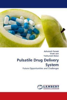 Pareek / Jain / Ratan |  Pulsatile Drug Delivery System | Buch |  Sack Fachmedien