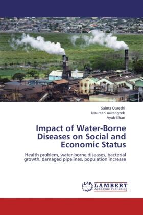 Qureshi / Aurangzeb / Khan |  Impact of Water-Borne Diseases on Social and Economic Status | Buch |  Sack Fachmedien