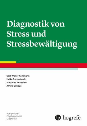 Kohlmann / Eschenbeck / Jerusalem |  Diagnostik von Stress und Stressbewältigung | eBook | Sack Fachmedien