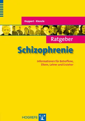 Huppert / Kienzle |  Ratgeber Schizophrenie | eBook | Sack Fachmedien