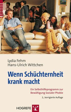 Wittchen / Fehm |  Wenn Schüchternheit krank macht | eBook | Sack Fachmedien