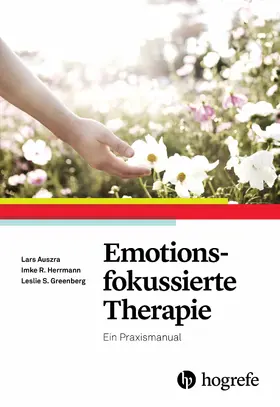 Auszra / Herrmann / Greenberg |  Emotionsfokussierte Therapie | eBook | Sack Fachmedien