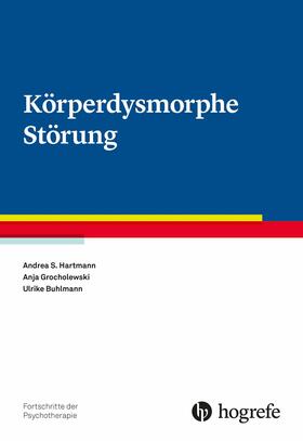 Hartmann / Buhlmann / Grocholewski |  Körperdysmorphe Störung | eBook | Sack Fachmedien