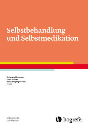 Eichenberg / Brähler / Hoefert |  Selbstbehandlung und Selbstmedikation | eBook | Sack Fachmedien