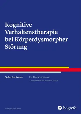 Brunhoeber |  Kognitive Verhaltenstherapie bei Körperdysmorpher Störung | eBook | Sack Fachmedien