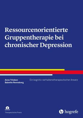 Trösken / Renneberg |  Ressourcenorientierte Gruppentherapie bei chronischer Depression | eBook | Sack Fachmedien