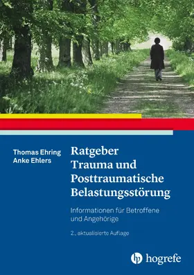 Ehring / Ehlers |  Ratgeber Trauma und Posttraumatische Belastungsstörung | eBook | Sack Fachmedien