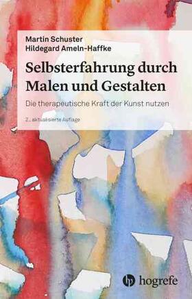 Schuster / Ameln-Haffke |  Selbsterfahrung durch Malen und Gestalten | eBook | Sack Fachmedien