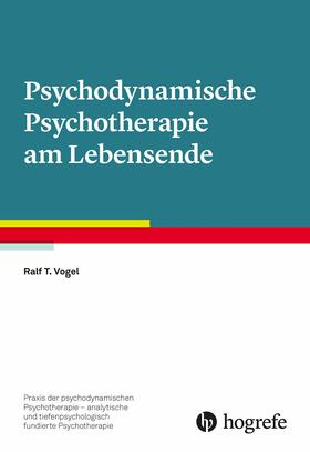 Vogel |  Psychodynamische Psychotherapie am Lebensende | eBook | Sack Fachmedien
