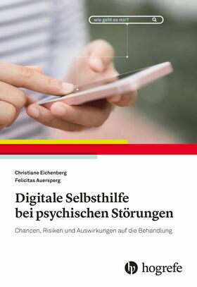 Eichenberg / Auersperg |  Digitale Selbsthilfe bei psychischen Störungen | eBook | Sack Fachmedien