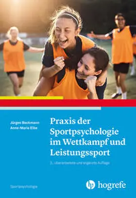 Beckmann / Elbe |  Praxis der Sportpsychologie im Wettkampf und Leistungssport | eBook | Sack Fachmedien