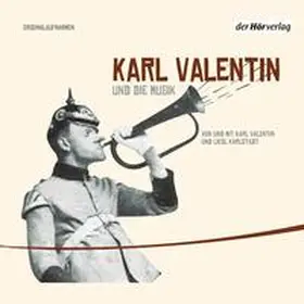 Valentin |  Karl Valentin und die Musik | Sonstiges |  Sack Fachmedien