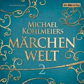 Köhlmeier |  Michael Köhlmeiers Märchenwelt (2) | Sonstiges |  Sack Fachmedien