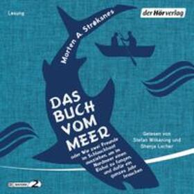 Strøksnes |  Das Buch vom Meer oder Wie zwei Freunde im Schlauchboot ausziehen, um im Nordmeer einen Eishai zu fangen, und dafür ein ganzes Jahr brauchen | Sonstiges |  Sack Fachmedien